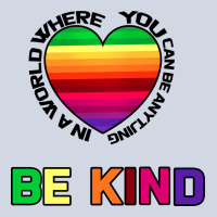 In A World Where You Can Be Anything Be Kind Premium Sweatshirt | Teevron