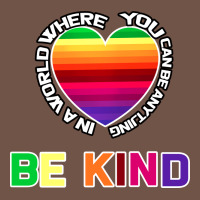 In A World Where You Can Be Anything Be Kind Shirt Premium Sweatshirt | Teevron