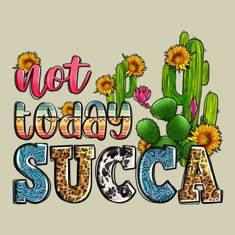 Not Today Succa Heavy Core Tee by Zillion Design Studio | Teevron
