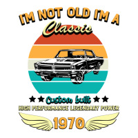 Vintage 50th Birthday I'm Not Old I'm A Classic Born In 1970 | Teevron