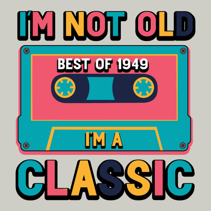 I'm Not Old Best Old Best Of 1949 I'm A Classic Heavyweight Hoodie by Bettercallsaul | Teevron
