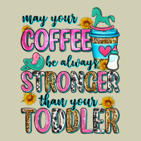 May Your Coffee Be Always Stronger Than Your Toodl Heavy Core Tee | Teevron