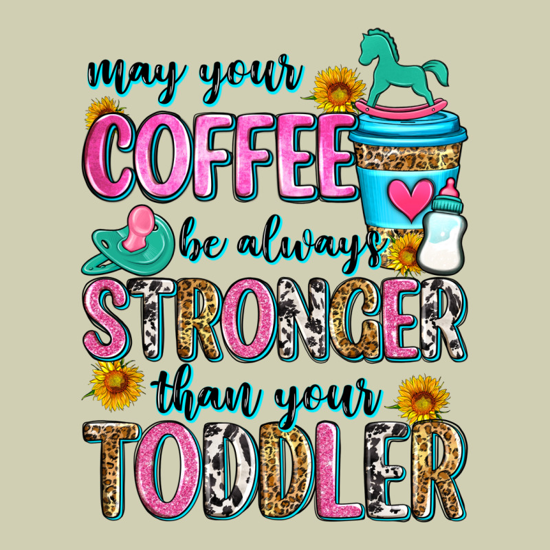 May Your Coffee Be Always Stronger Than Your Toodl Heavy Core Tee by Zillion Design Studio | Teevron