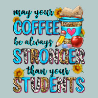 May Your Coffee Be Always Stronger Than Your Stude Heavy Core Tee | Teevron
