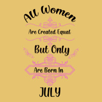 All Women Are Created Equal But Only The Smartest Are Born In July Bla Premium Sweatshirt | Teevron