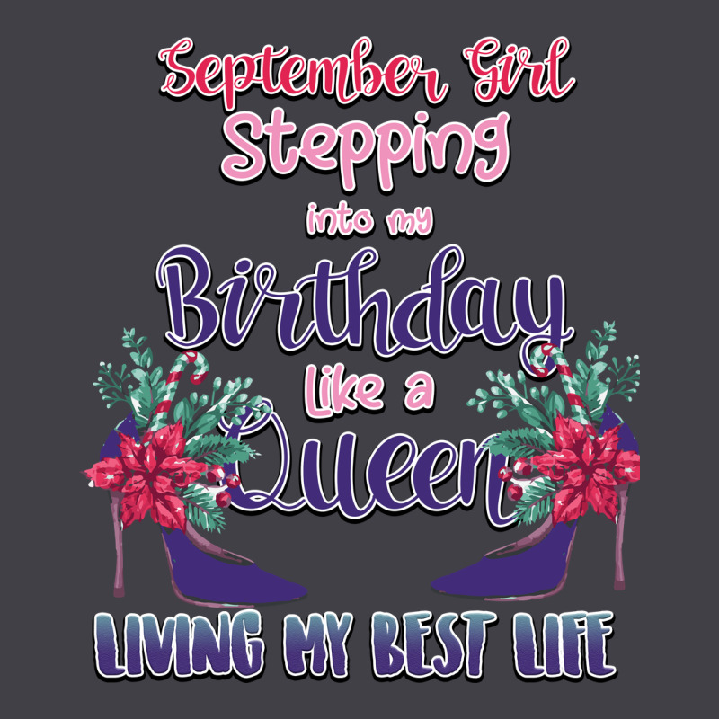 Womens September Girl Stepping Into My Birthday Heavyweight Hoodie by Bettercallsaul | Teevron
