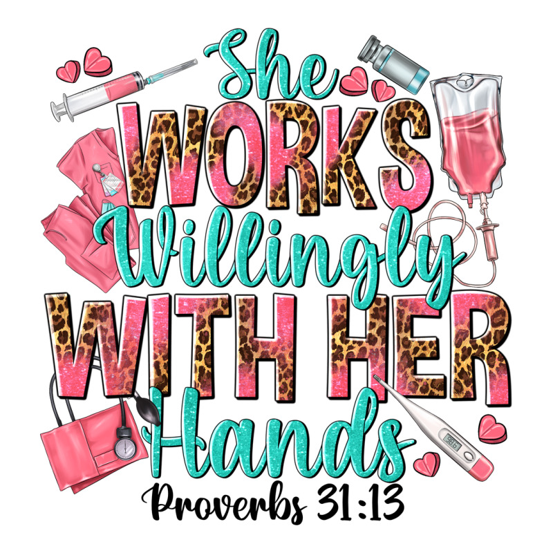 She Works Willingly With Her Hands Ladies Tee by texasbilliewilder | Teevron