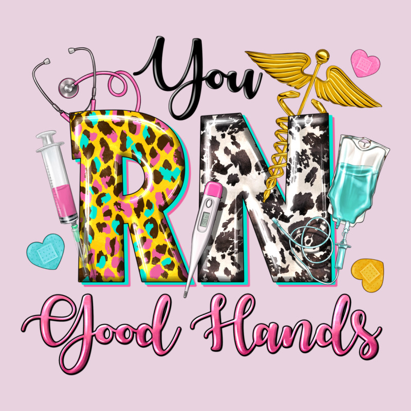 You Rn Good Hands Ladies Tee by texasbilliewilder | Teevron