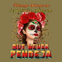 Always Chingona Sometimes Cabrona But Never Pendej Premium Hoodie | Teevron