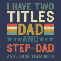 I Have Two Tıtles Dad And Step Dad And I Rock Them Heavyweight Hoodie | Teevron