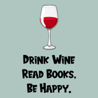 Drink Wine, Read Books, Be Happy Premium Sweatshirt | Teevron