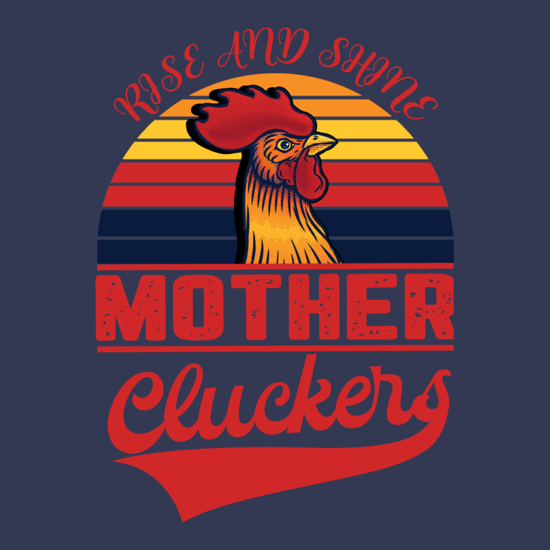 Rise And Shine Mother Cluckers Heavyweight Hoodie by Bettercallsaul | Teevron