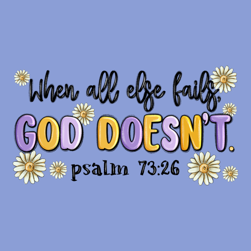 When All Else Fails God Doesnt Long Sleeve Tee by MaliasSmallBusiness | Teevron