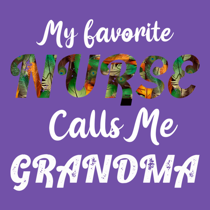 My Favorite Nurse Calls Me Grandma Premium Sweatshirt by Bettercallsaul | Teevron