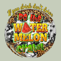 If You Drink Dont Drive Do The Watermelon Crawl Ladies Tee | Teevron