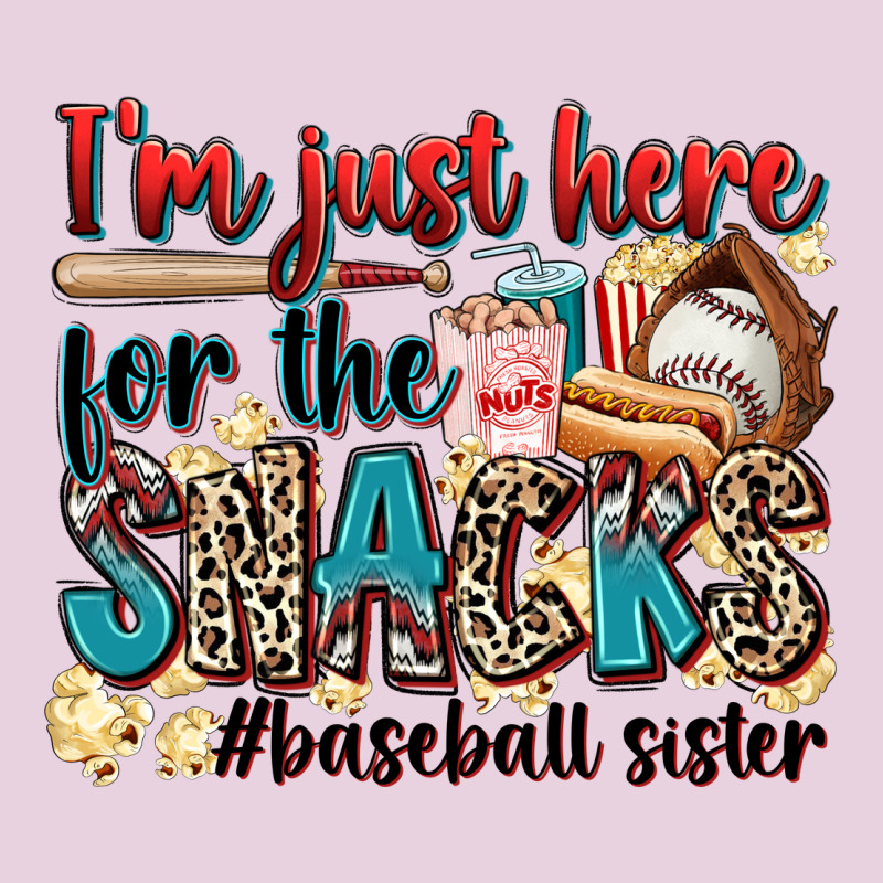 I'm Just Here For The Snacks #baseball Sister Ladies Tee by Zillion Design Studio | Teevron