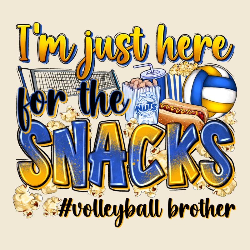 I'm Just Here For The Snacks #volleyball Brother Ladies Tee by Zillion Design Studio | Teevron
