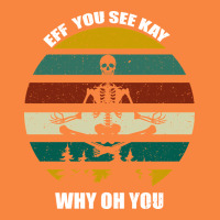 Eff You See Kay Why Oh You Premium Sweatshirt | Teevron