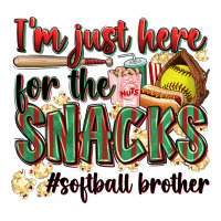 I'm Just Here For The Snacks #softball Brother Ladies Tee | Teevron