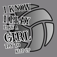 I Know I Play Like A Girl Try To Keep Up Volleyball Heavyweight Hoodie | Teevron