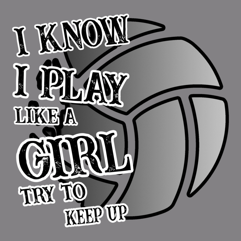 I Know I Play Like A Girl Try To Keep Up Volleyball Heavyweight Hoodie by Bettercallsaul | Teevron