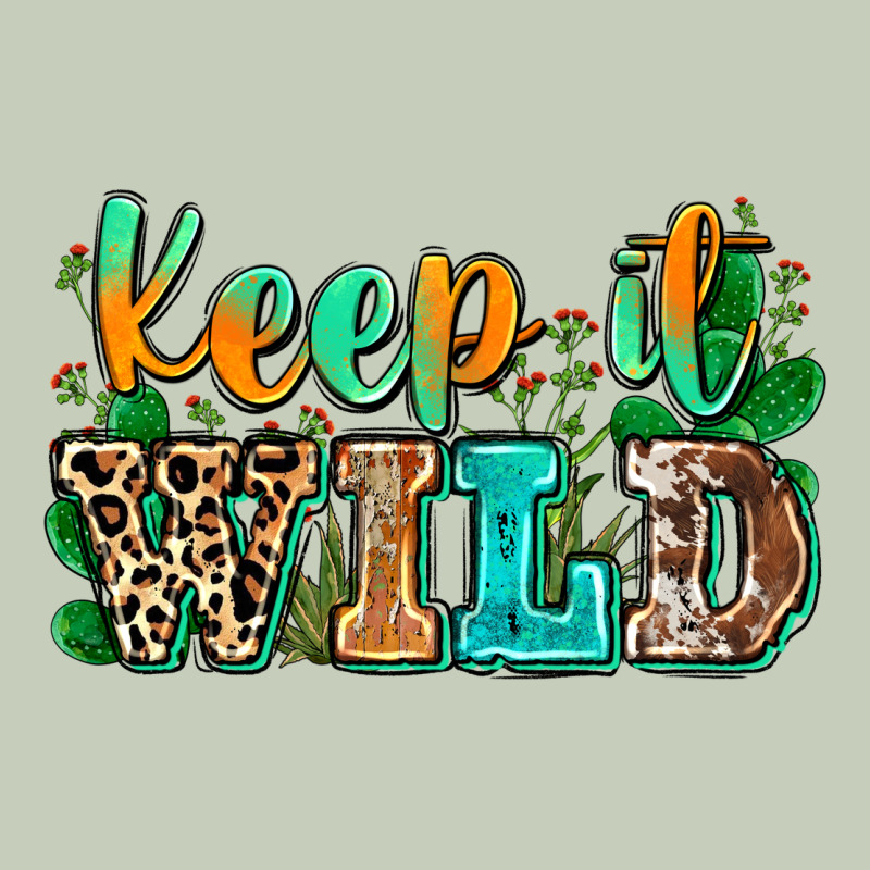 Keep It Wild Ladies Tee by Zillion Design Studio | Teevron