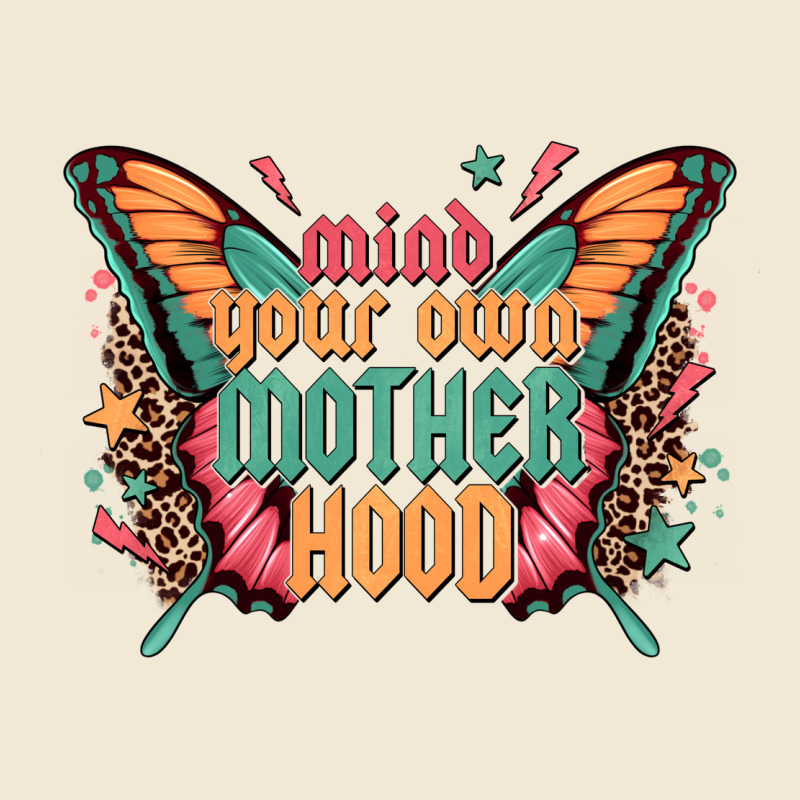 Mind Your Own Motherhood Premium Tee by Zillion Design Studio | Teevron
