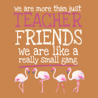 We Are More Than Just Teacher Friends We Are Like A Really Small Gang Heavyweight Hoodie | Teevron