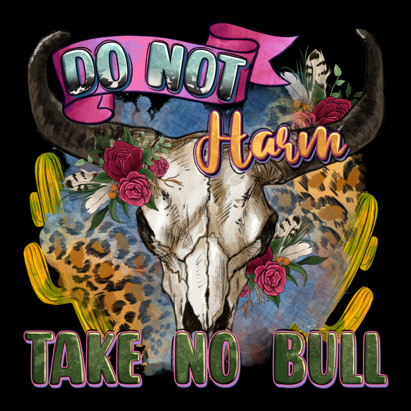Do Not Harm Take No Bull Cow Skull Ladies Tee by Zillion Design Studio | Teevron