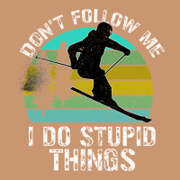 Don T Follow Me I Do Stupid Things Heavyweight Hoodie | Teevron