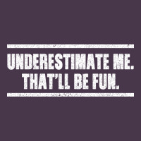 Underestimate Me That Ll Be Fun Heavyweight Hoodie | Teevron