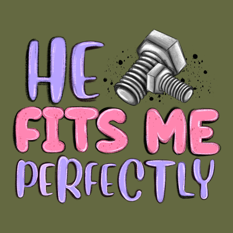 He Fits Me Perfectly Long Sleeve Tee by MaliasSmallBusiness | Teevron