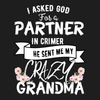 I Asked God For A Partner In Crime He Sent Me My Crazy Grandma Heavyweight Hoodie | Teevron
