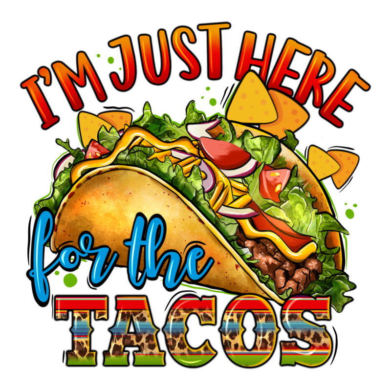 Im Just Here For The Tacos Premium Tee by CTS Tumbler Store | Teevron