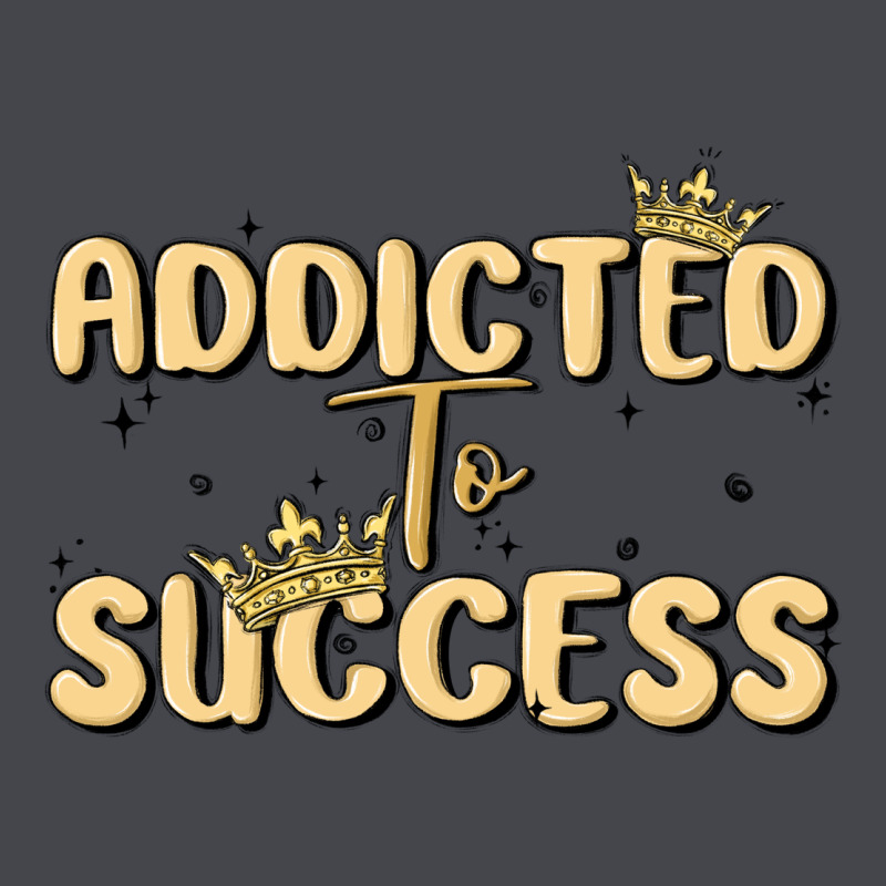 Addicted To Success Long Sleeve Tee by MaliasSmallBusiness | Teevron
