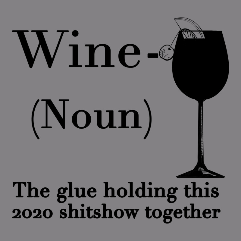 Wine The Glue Holding This 2020 Shitshow Together Heavyweight Hoodie by Bettercallsaul | Teevron