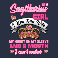 As A Sagittarius Girl I Was Born With My Heart On My Sleeve And  Mouth Heavyweight Sweatshirt | Teevron