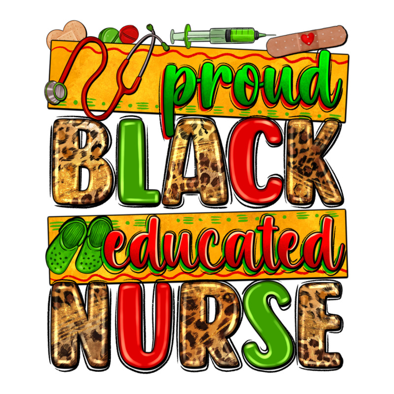 Proud Black Educated Nurse Ladies Tee by Zillion Design Studio | Teevron