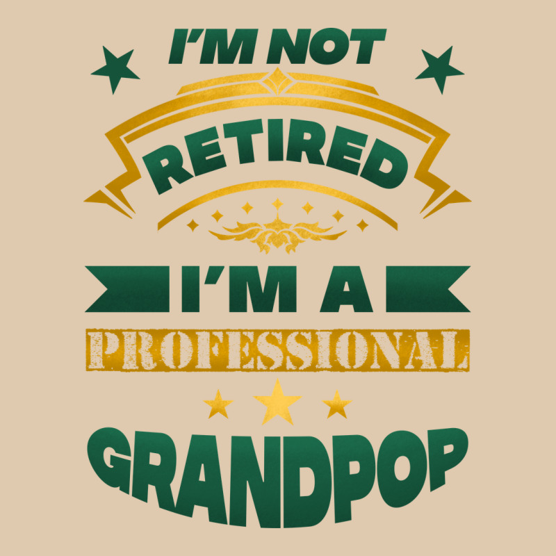 I'm Not Retired I'm A Professional Grandpop Heavyweight Sweatshirt by Jasminsmagicworld | Teevron