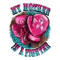 my mother is a fighter | Teevron