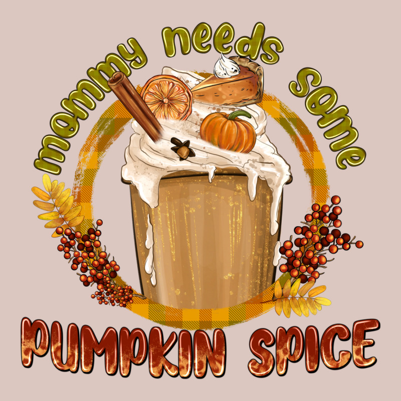 Mommy Needs Some Pumpkin Spice Premium Hoodie by texasbilliewilder | Teevron