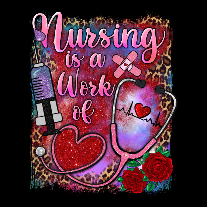 Nursing Is A Work Of Heart Ladies Tee by RanaPortraitStore | Teevron