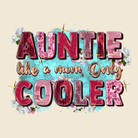 Auntie Like Mom Only Cooler Premium Tee | Teevron