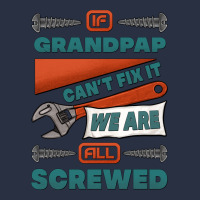 If Grandpap Can't Fix It We Are All Screwed Heavyweight Sweatshirt | Teevron