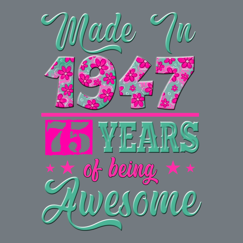 Made In 1947, 75 Years Of Being Awesome Kopya Heavyweight Sweatshirt by Jasminsmagicworld | Teevron