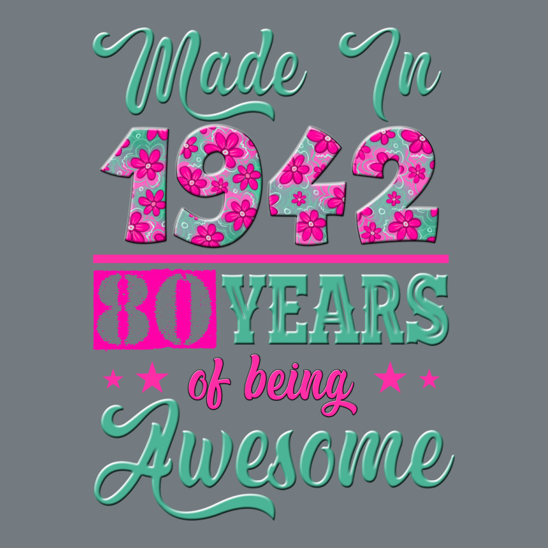 Made In 1942, 80 Years Of Being Awesome Kopya Heavyweight Sweatshirt by Jasminsmagicworld | Teevron
