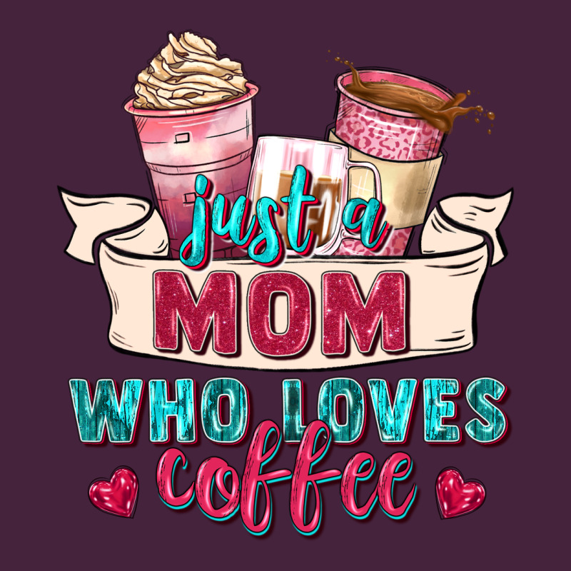 Just A Mom Who Loves Coffee Premium Tee by Zillion Design Studio | Teevron