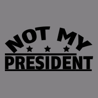 Not My President Heavyweight Hoodie | Teevron