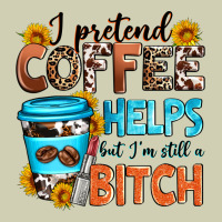 I Pretend Coffee Helps But I'm Still A Bitch Heavy Core Tee | Teevron