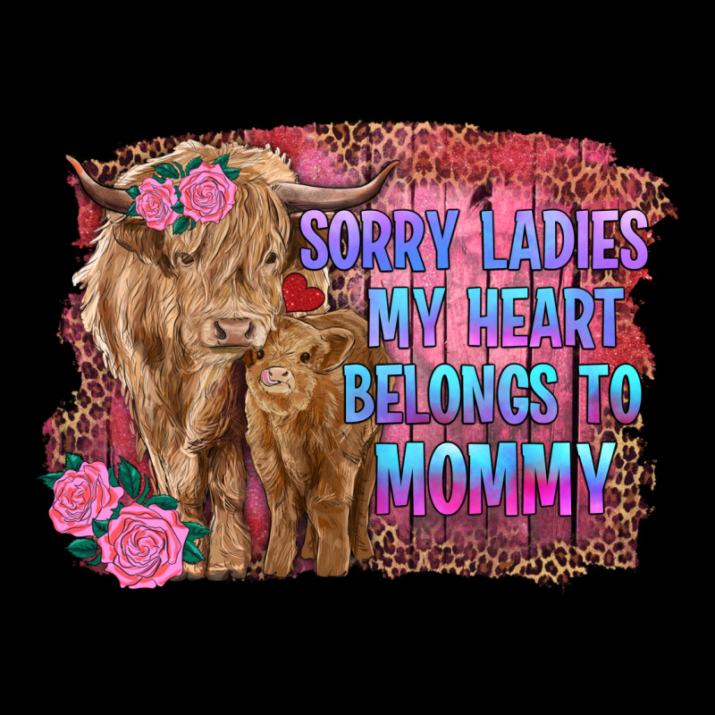 Sorry Ladies My Heart Belongs To Mommy Highland Cow And Calf Ladies Tee by RanaPortraitStore | Teevron